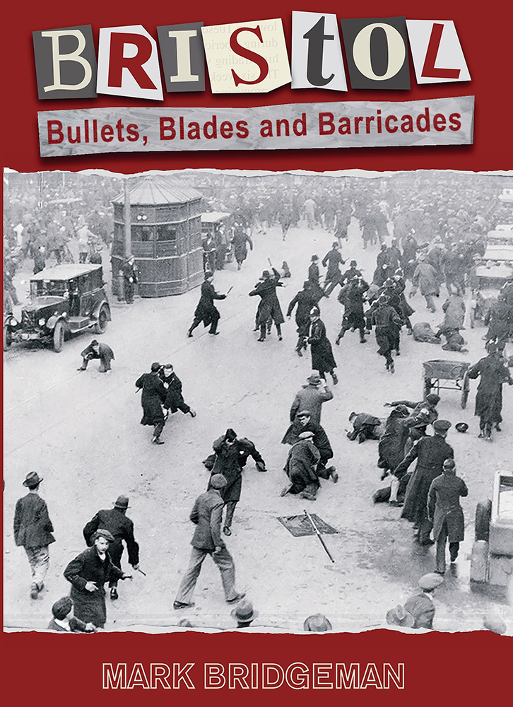 Bristol: Bullets, Blades and Barricades     